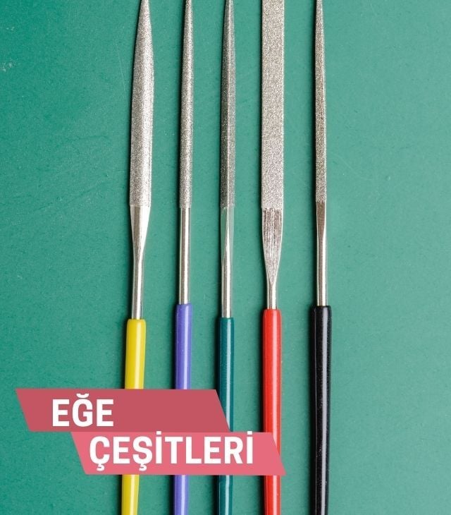 <div>Eğe Çeşitleri</div>