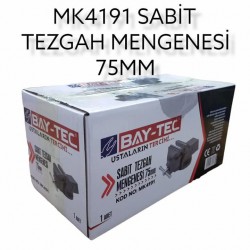 BAYTEC SABİT TEZGAH MENGENESİ 75 MM